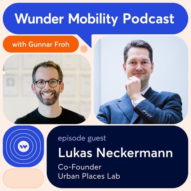 Wunder Mobility Podcast episode 70: Lukas Neckermann