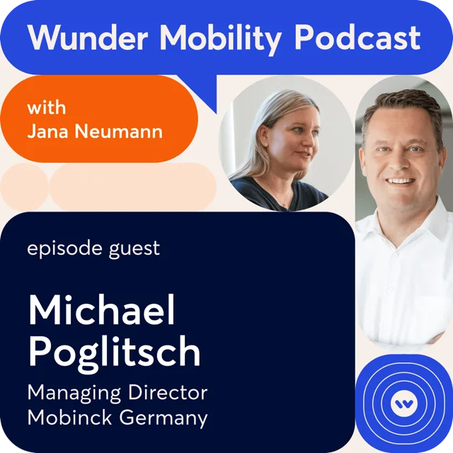 Wunder Mobility Podcast episode 63: Michael Poglitsch