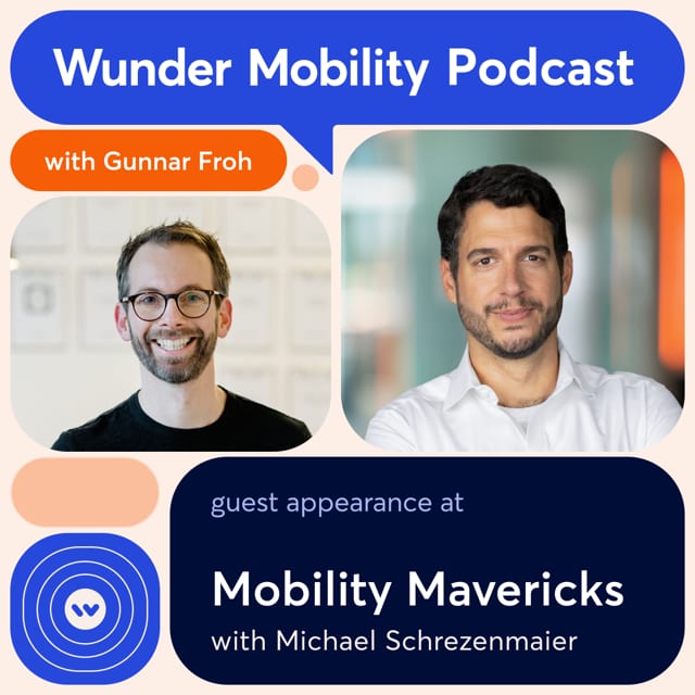 Wunder Mobility Podcast episode 67: Michael Schrezenmaier